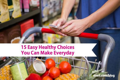 15 Easy Healthy Choices You Can Make Everyday