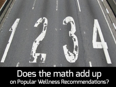 Does the Math Add Up on Popular Wellness Recommendations?